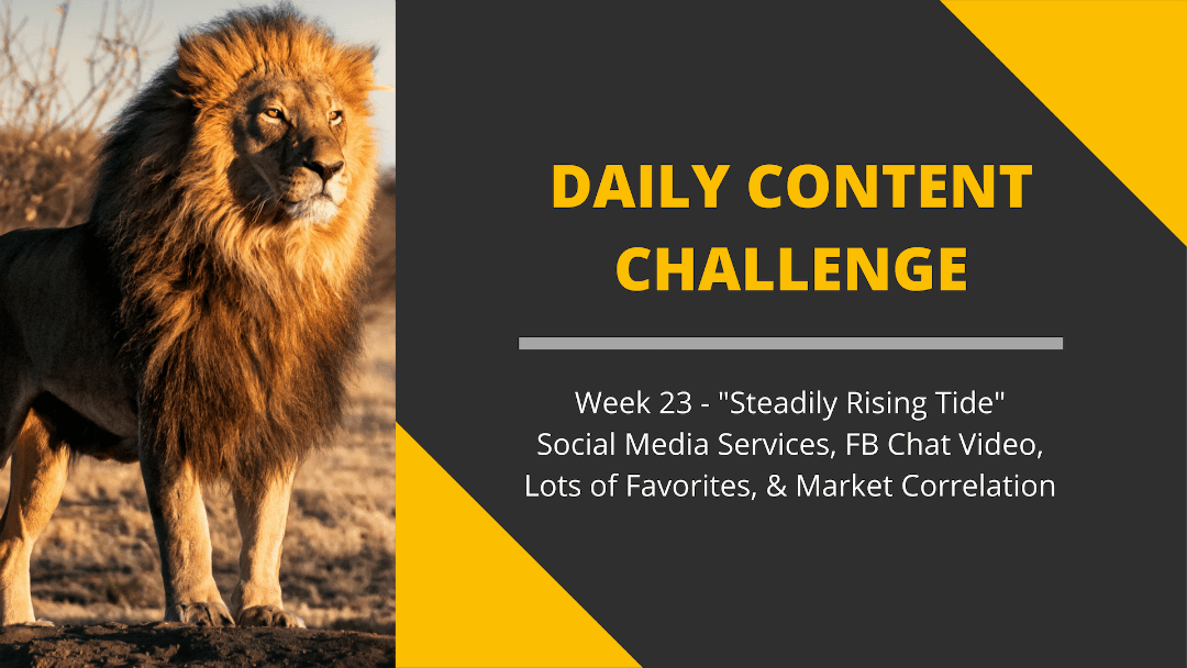 365 Day Content Challenge Week 24: Steadily Rising Tide