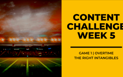 2020 Content Challenge Week 5 Review: The Right Intangibles