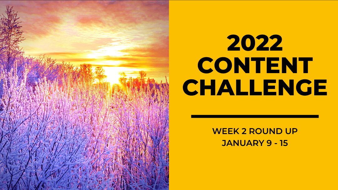 2022 Content Round Up Week 2