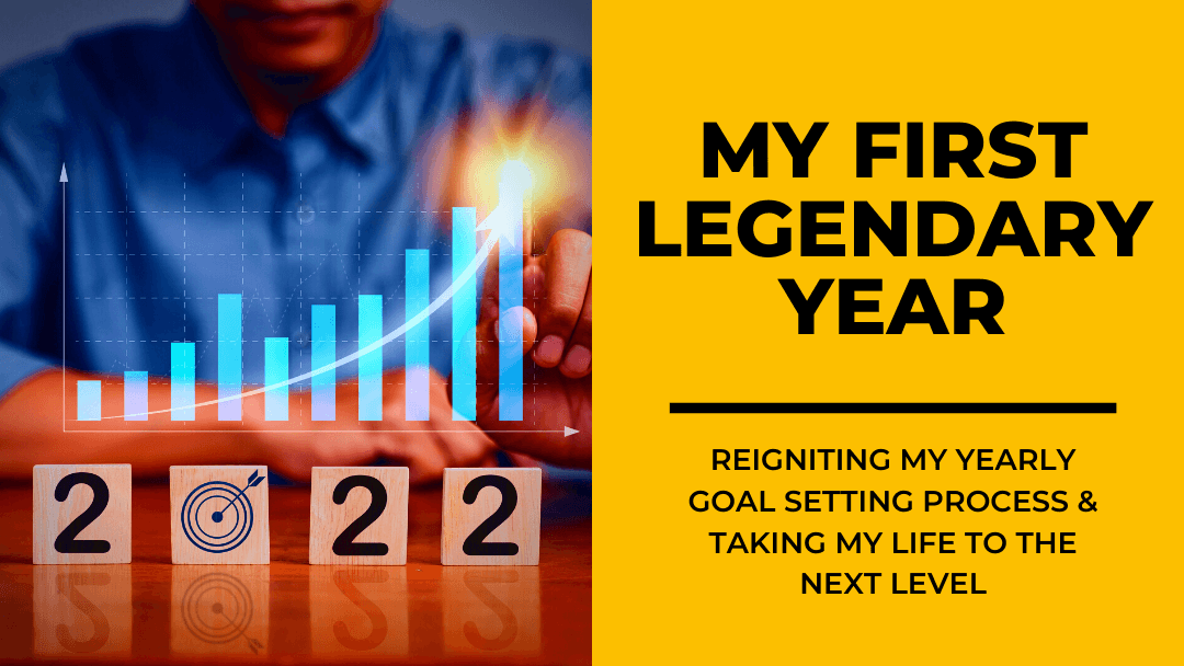 Becoming Legendary: My 2022 Goals