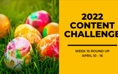 2022 Content Round Up Week 15