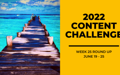2022 Content Round Up Week 25