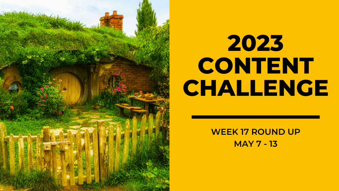 2023 Content Round Up Week 19