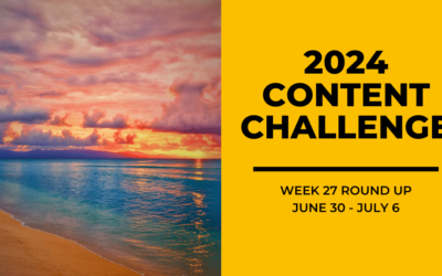 2024 Content Round Up Week 27