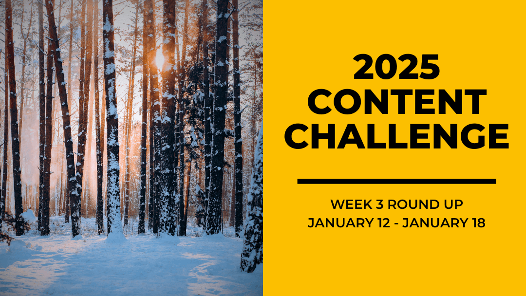 2025 Content Round Up Week 3