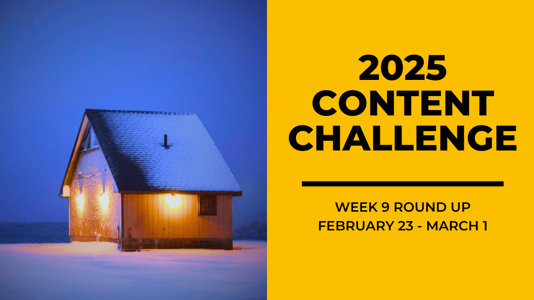 2025 Content Round Up Week 9