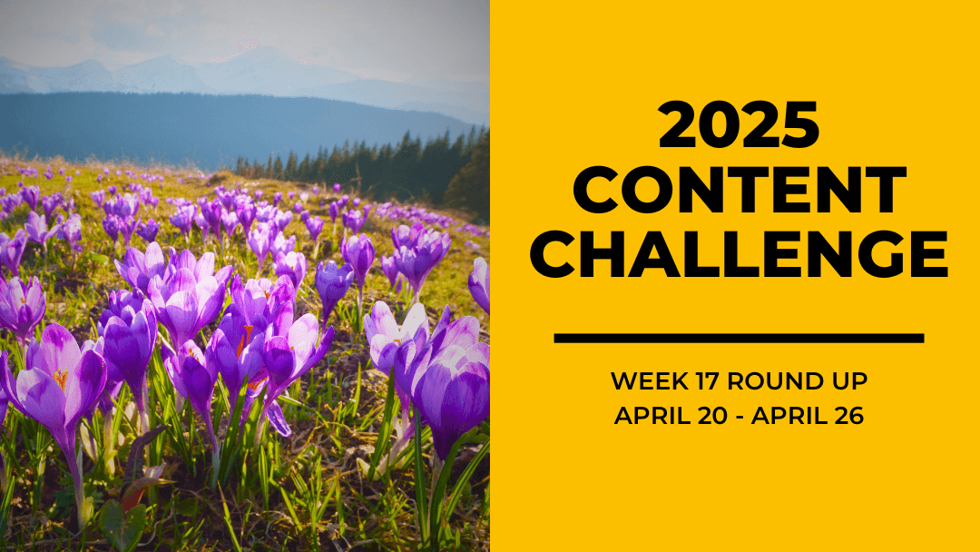 2025 Content Round Up Week 16